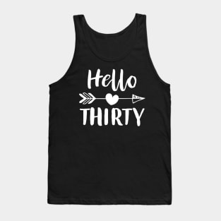 Hello Thirty Happy 30th Birthday Gift Tank Top